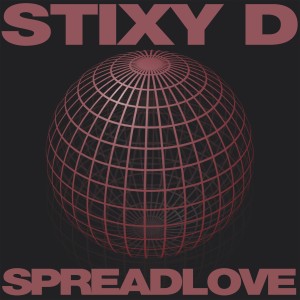 ดาวน์โหลดและฟังเพลง Spreadlove พร้อมเนื้อเพลงจาก Stixy D