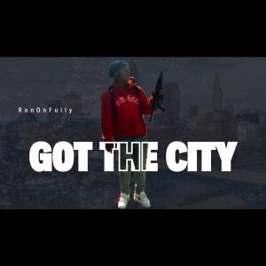 Rononfully的專輯Got The City (Explicit)