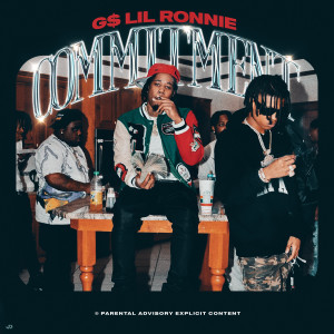 收听G$ Lil Ronnie的Commitment (Explicit)歌词歌曲