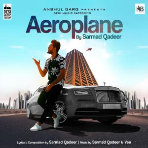 Listen to Aeroplane song with lyrics from Sarmad Qadeer