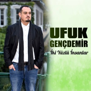 Listen to İki Yüzlü İnsanlar song with lyrics from Ufuk Gençdemir
