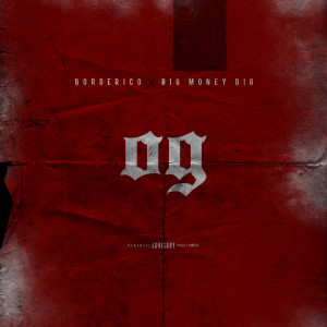 Listen to Og (Explicit) song with lyrics from BordeRico