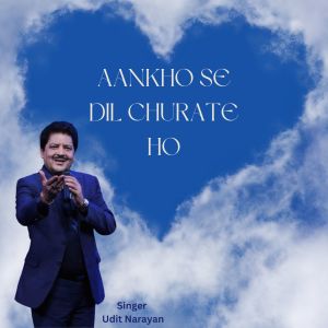 Udit Narayan的专辑Aankhon se dil churate ho