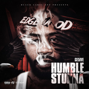 Listen to Humble Stunna (Explicit) song with lyrics from Ge5ive