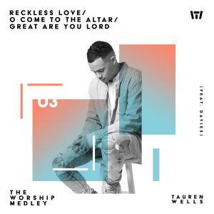 收聽Tauren Wells的The Worship Medley: Reckless Love / O Come To The Altar / Great Are You Lord歌詞歌曲