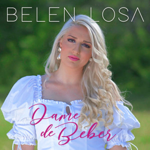 ดาวน์โหลดและฟังเพลง Dame De Beber พร้อมเนื้อเพลงจาก Belen Losa
