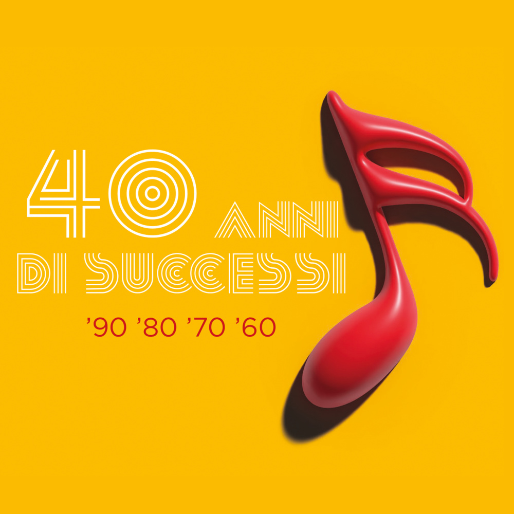 40 Anni di Successi (’90 –’80 – ’70 –’60)