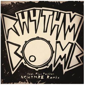 อัลบัม Rhythm Bomb (feat. Flux Pavilion) (NGHTMRE Remix) ศิลปิน The Prodigy