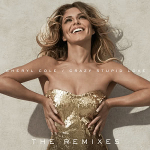 ดาวน์โหลดและฟังเพลง Crazy Stupid Love พร้อมเนื้อเพลงจาก Cheryl