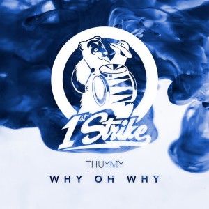 收聽THUYMY的Why Oh Why歌詞歌曲