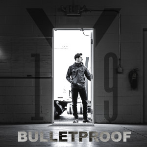 Listen to Bulletproof song with lyrics from Year Nineteen