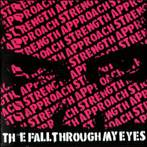 Strength Approach的專輯The Fall Through My Eyes