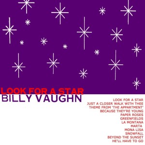 收聽Billy Vaughn的Look For A Star歌詞歌曲
