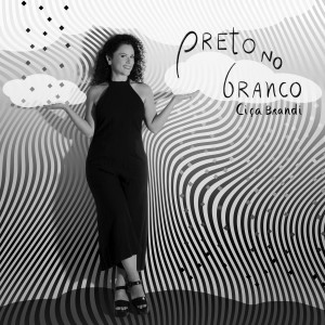 Ciça Brandi的專輯Preto No Branco