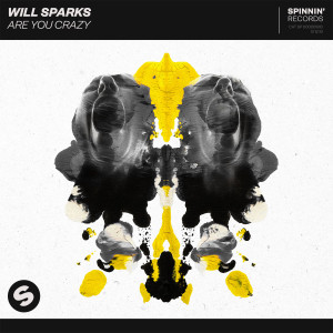ดาวน์โหลดและฟังเพลง Are You Crazy (Extended Mix) พร้อมเนื้อเพลงจาก Will Sparks