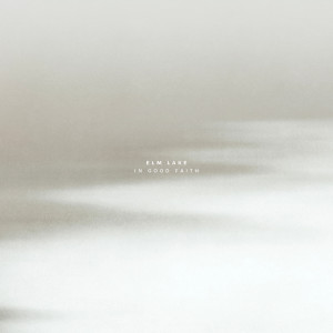 Album In Good Faith from Elm Lake