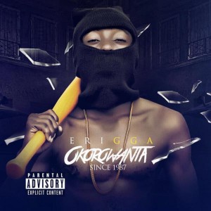 ดาวน์โหลดและฟังเพลง Okorowanta (Explicit) พร้อมเนื้อเพลงจาก Erigga