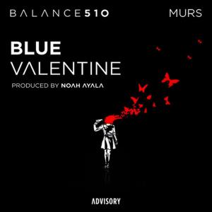 收聽Balance的Blue Valentine (feat. Murs)歌詞歌曲