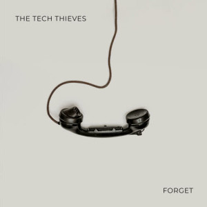 收聽The Tech Thieves的Forget歌詞歌曲