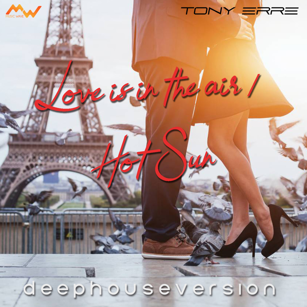 Love Is In the Air / Hot Sun (Deep House Version)