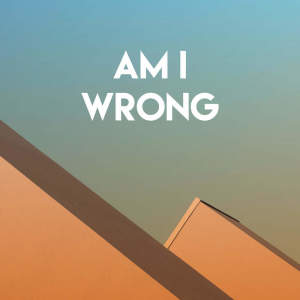 Dengarkan Am I Wrong lagu dari Stereo Avenue dengan lirik