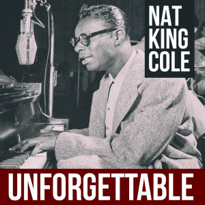 Nat King Cole Quartet的专辑Unforgettable