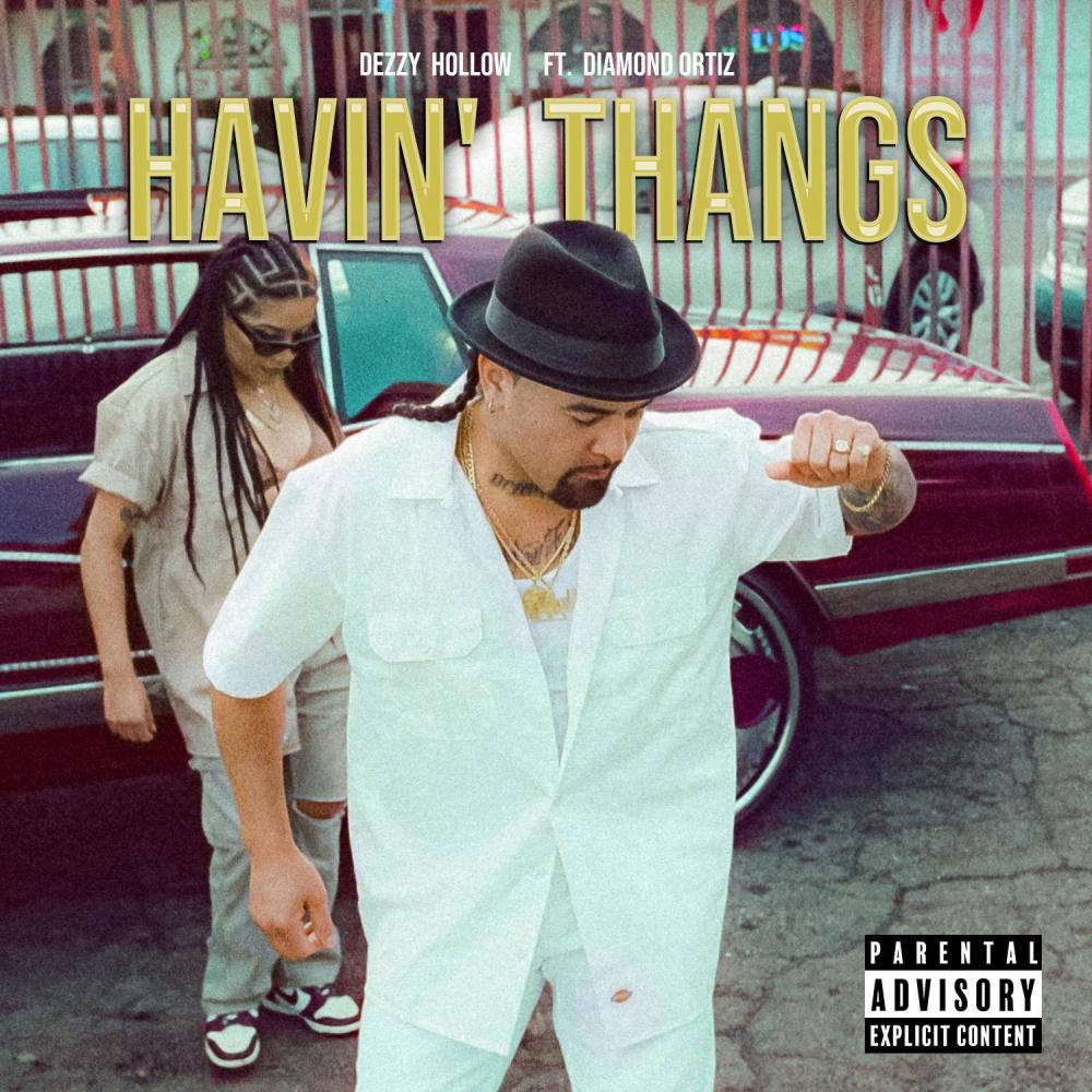 Havin' Thangs (feat. Diamond Ortiz) (Explicit)