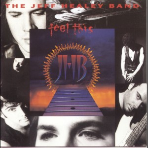 The Jeff Healey Band的專輯Feel This