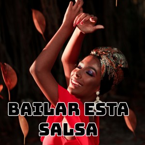 Album Bailar esta salsa oleh Various Artists