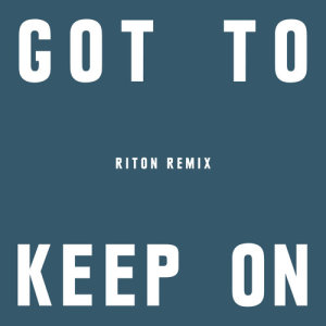 ดาวน์โหลดและฟังเพลง Got To Keep On (Riton Remix) พร้อมเนื้อเพลงจาก The Chemical Brothers