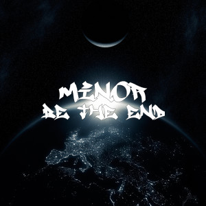 Dengarkan Be the End lagu dari Minor dengan lirik