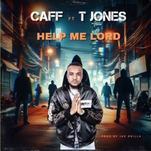 收聽CAFF的Help Me Lord (feat. T Jones)歌詞歌曲