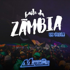 收聽Dj Malukas的Baile da Zâmbia (Explicit)歌詞歌曲