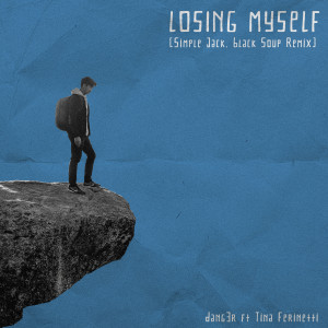 Album Losing Myself (Simple Jack & Black Soup Remix) from Dang3r