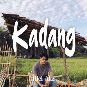 ดาวน์โหลดและฟังเพลง KADANG (Explicit) พร้อมเนื้อเพลงจาก Riel Akz