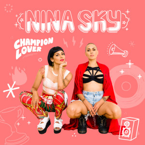 อัลบัม Champion Lover ศิลปิน Nina Sky