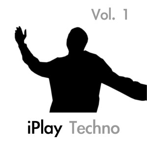 Various Artists的專輯iPlay Techno Vol. 1