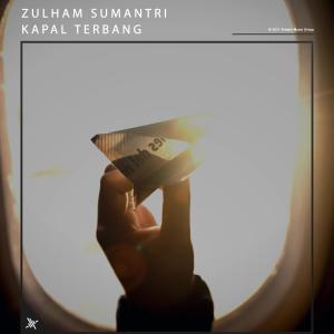 Album Kapal Terbang (Explicit) from Zulham Sumantri