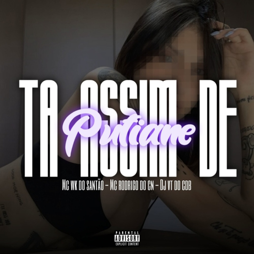 Tá assim de putiane (Explicit)