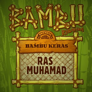 ดาวน์โหลดและฟังเพลง Bambu Keras พร้อมเนื้อเพลงจาก Ras Muhamad