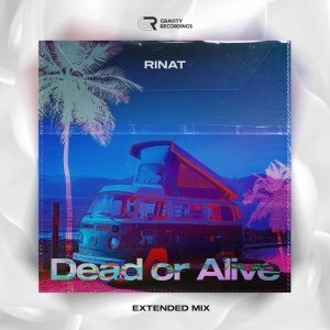 收聽Rinat的Dead or Alive (Original Mix)歌詞歌曲