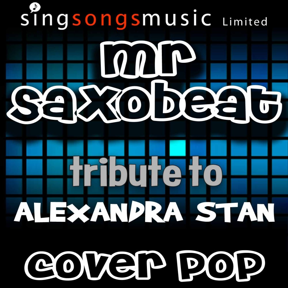 Mr. Saxobeat (Tribute to Alexandra Stan)