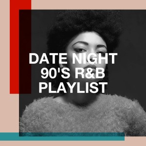 อัลบัม Date Night 90's R&B Playlist ศิลปิน RnB Flavors