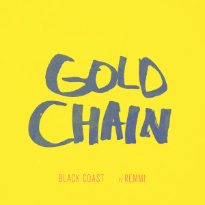 收聽Black Coast的Gold Chain (feat. Remmi)歌詞歌曲