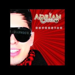 收聽Adrian Crush的Superstar (Explicit)歌詞歌曲