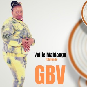 ดาวน์โหลดและฟังเพลง Gbv พร้อมเนื้อเพลงจาก Vollie Mahlangu