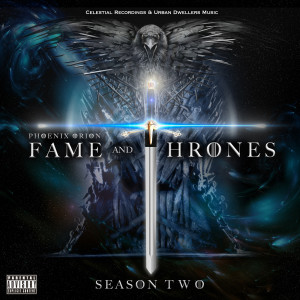 Album Fame & Thrones Season Two (Explicit) oleh Phoenix Orion