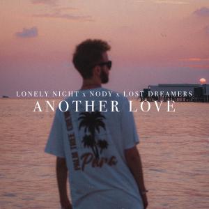 Listen to Another Love (Explicit) song with lyrics from Lonely Night