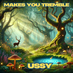 收聽Ussy的Makes You Tremble歌詞歌曲
