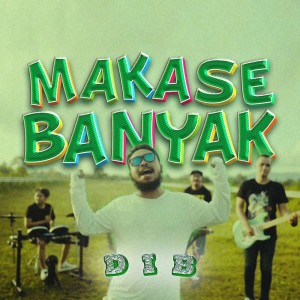Listen to Makase Banyak song with lyrics from DIB